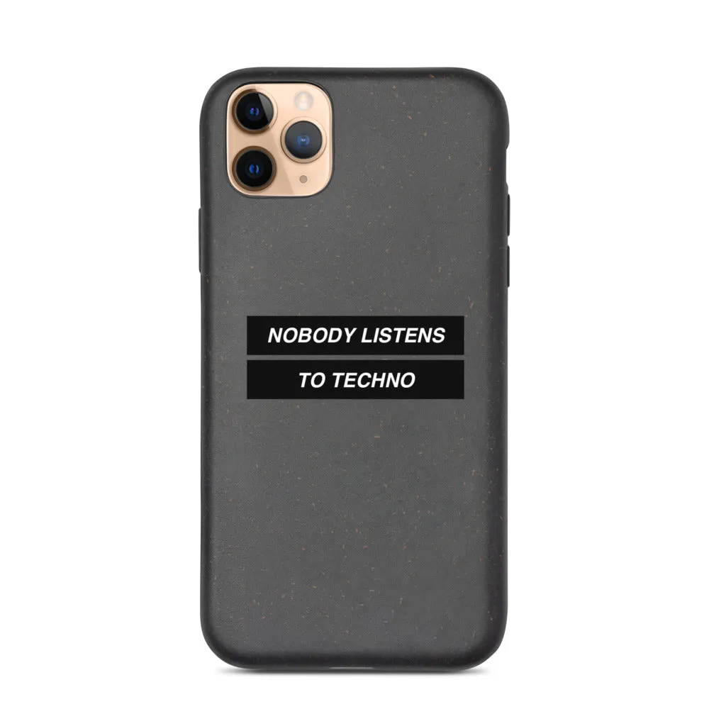 Nobody Listens to techno  phone case
