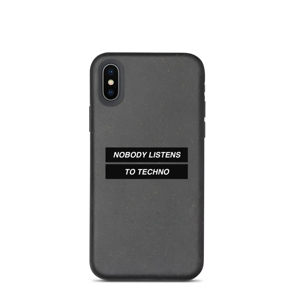 Nobody Listens to techno  phone case